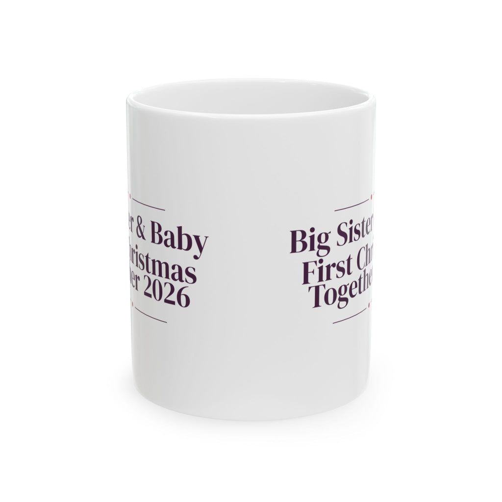 Big Sister And Baby First Christmas Together 2026 Mug For Parents