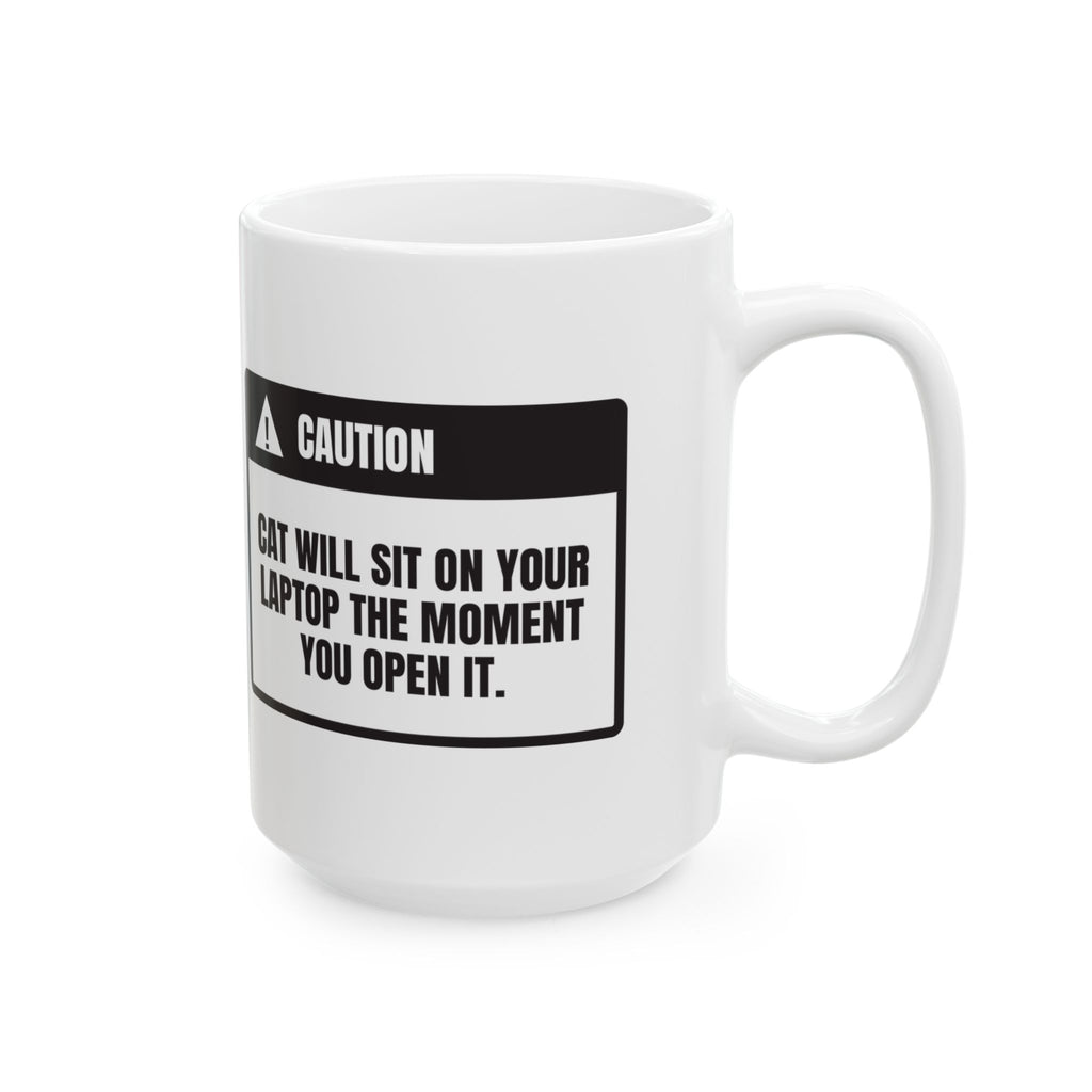 Funny Cat Coffee Mug Caution Sits On Laptop Every Time For Cat Lovers