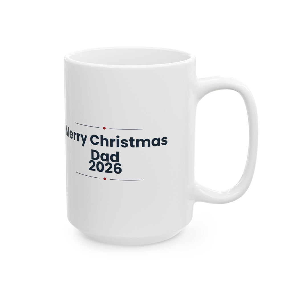 Dad Christmas Coffee Mug Merry Christmas Dad 2026 For Dad