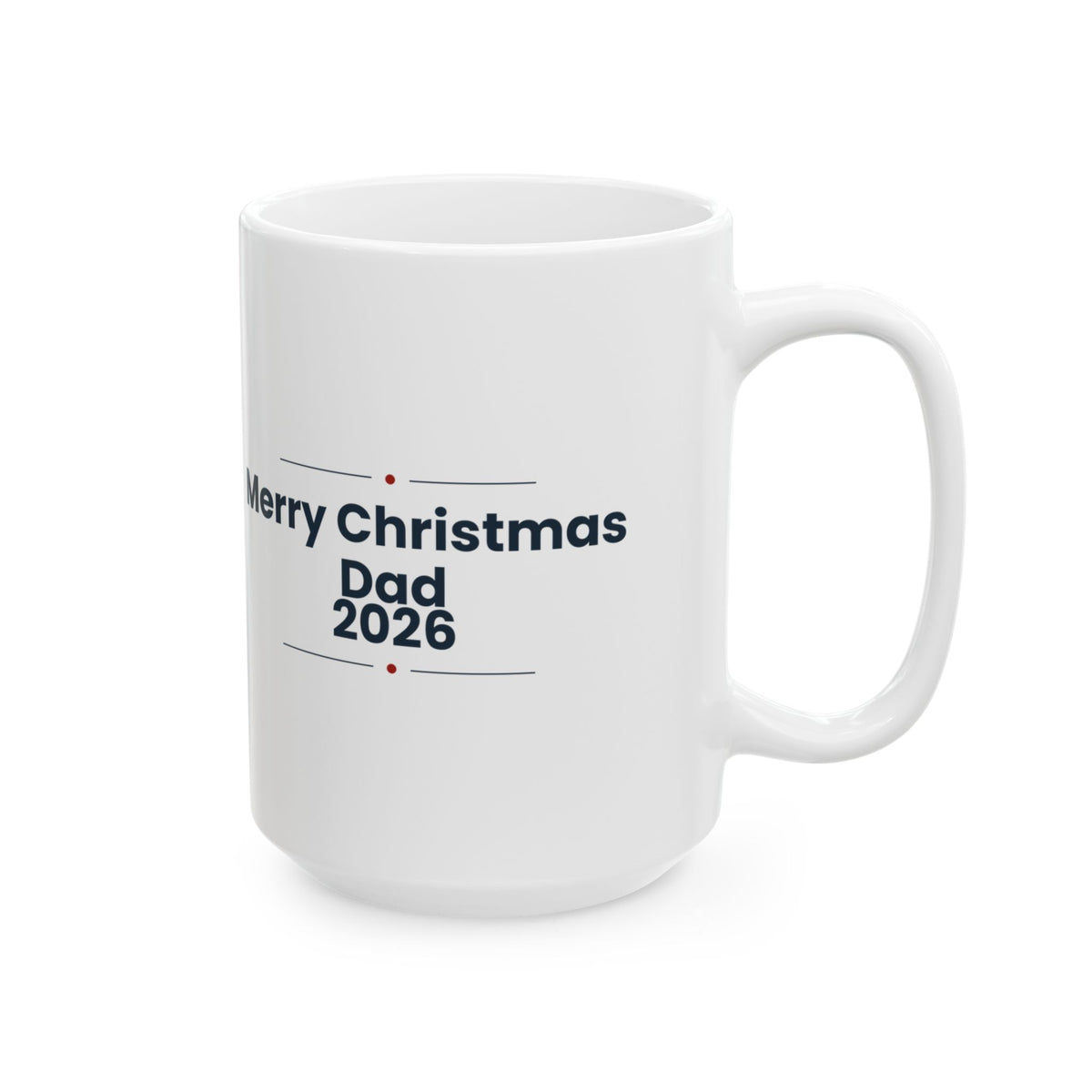 Dad Christmas Coffee Mug Merry Christmas Dad 2026 For Dad