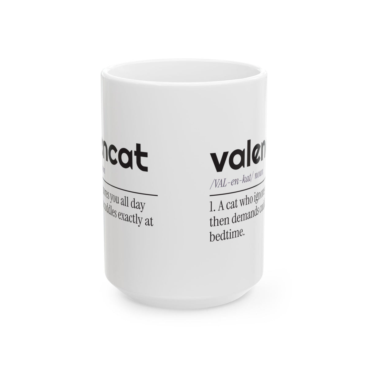 Funny Cat Coffee Mug Valencat Demands Cuddles At Bedtime For Cat Lovers