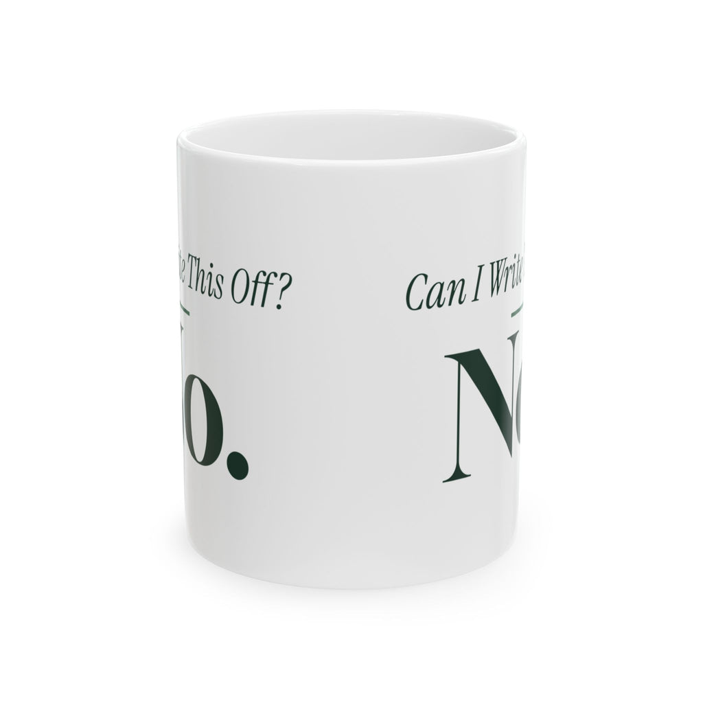 Funny Accountant Coffee Mug Can I Write This Off For Accountants
