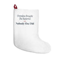 Funny Christmas Grandpa Christmas Stocking Grandpa Brought The Batteries