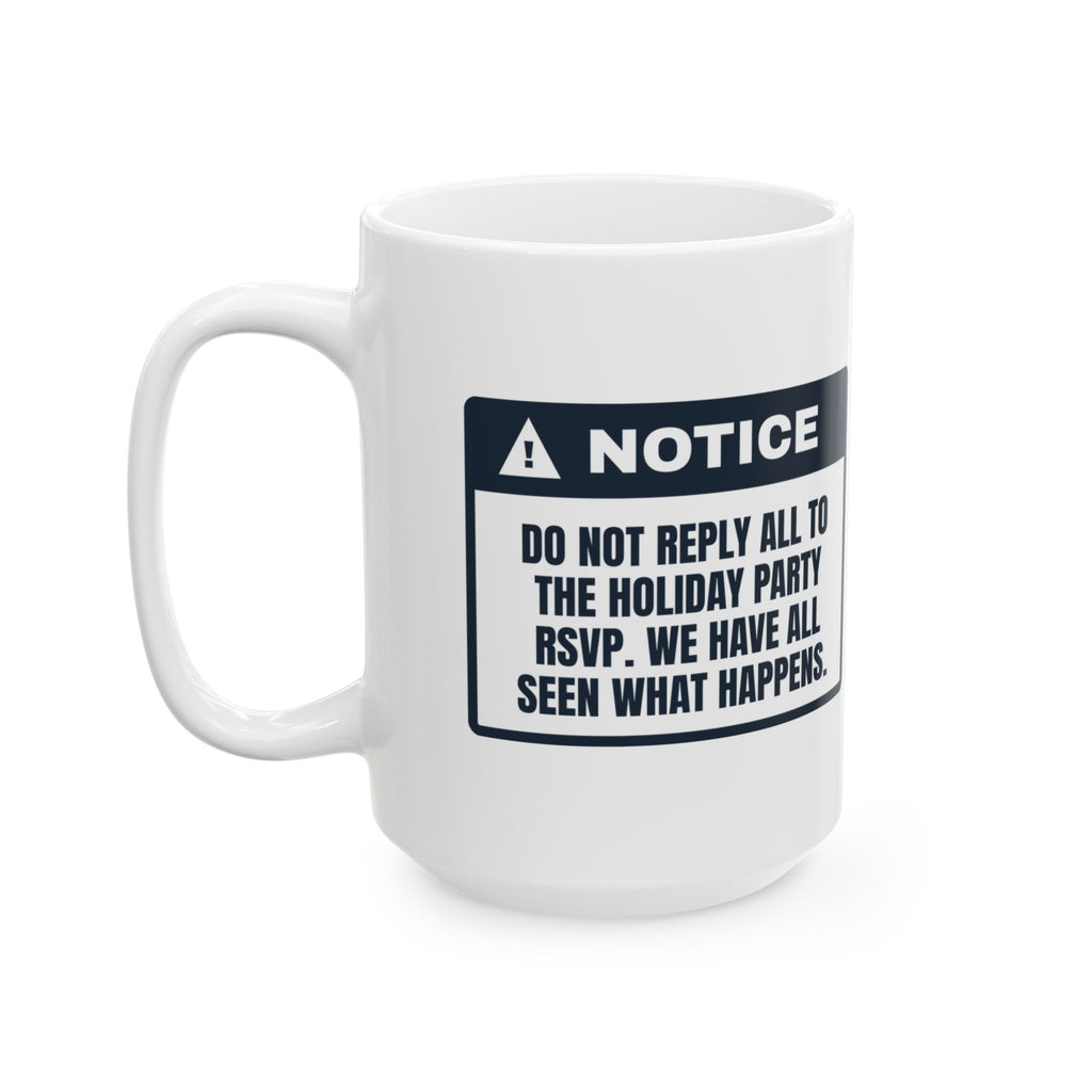 Funny Christmas Coworker Coffee Mug Do Not Reply All To The Party Email