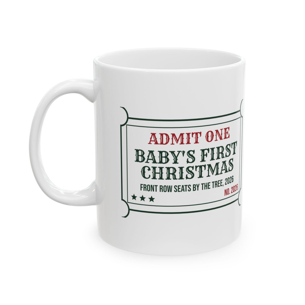 Babys First Christmas 2026 Coffee Mug Front Row By The Tree Ticket