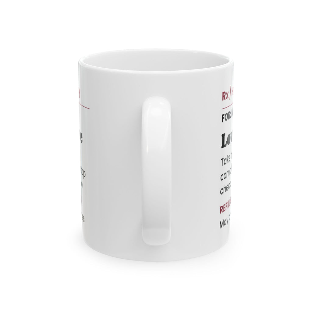 Love Mug Love One Dose Daily Funny Valentine Coffee