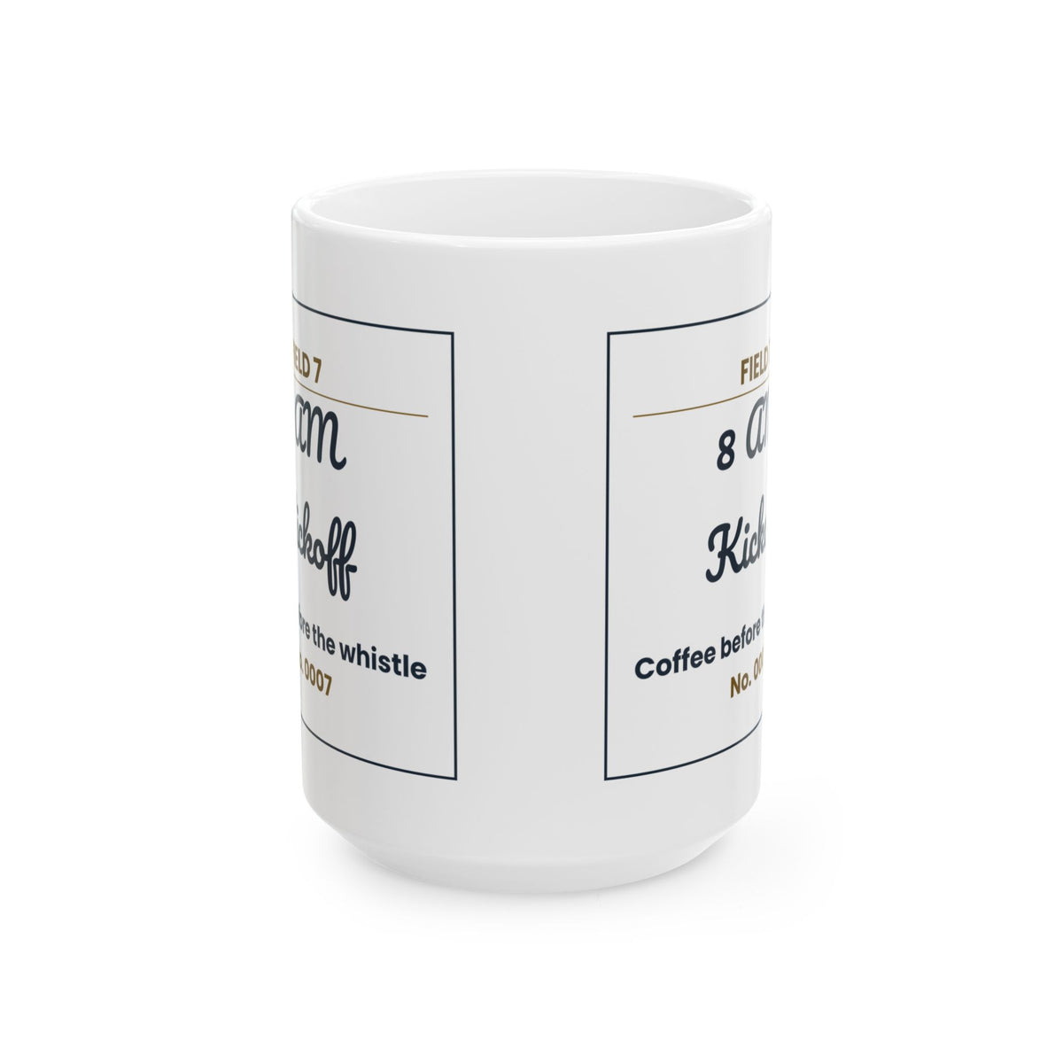 Funny Soccer Mom Coffee Mug 8 AM Kickoff Field 7 Ticket