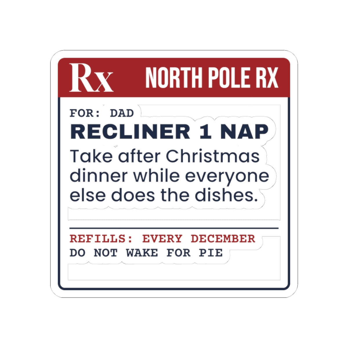 Funny Christmas Dad Sticker Recliner Nap Prescription Label