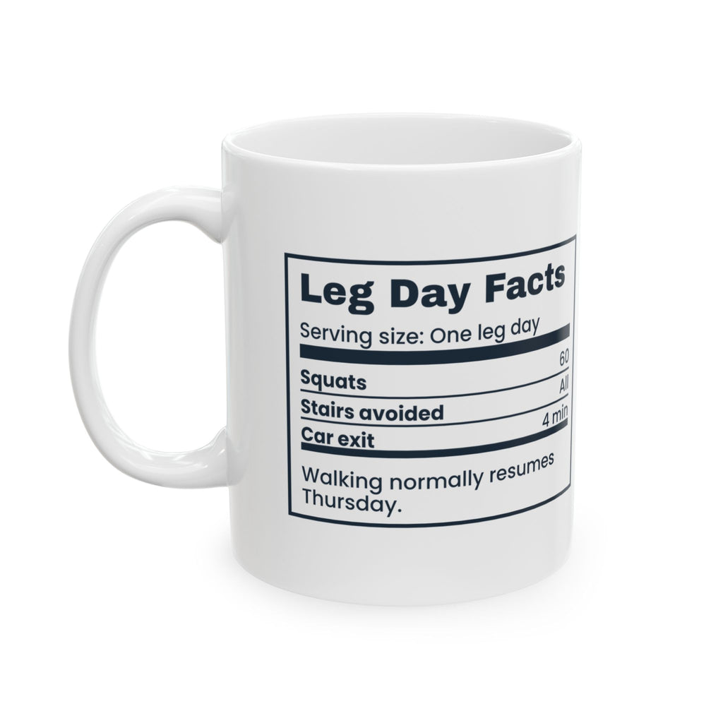 Funny Gym Coffee Mug Leg Day Facts Stairs Avoided