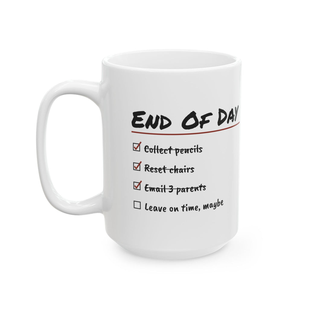 Funny Teacher Checklist Coffee Mug End Of Day For Teachers