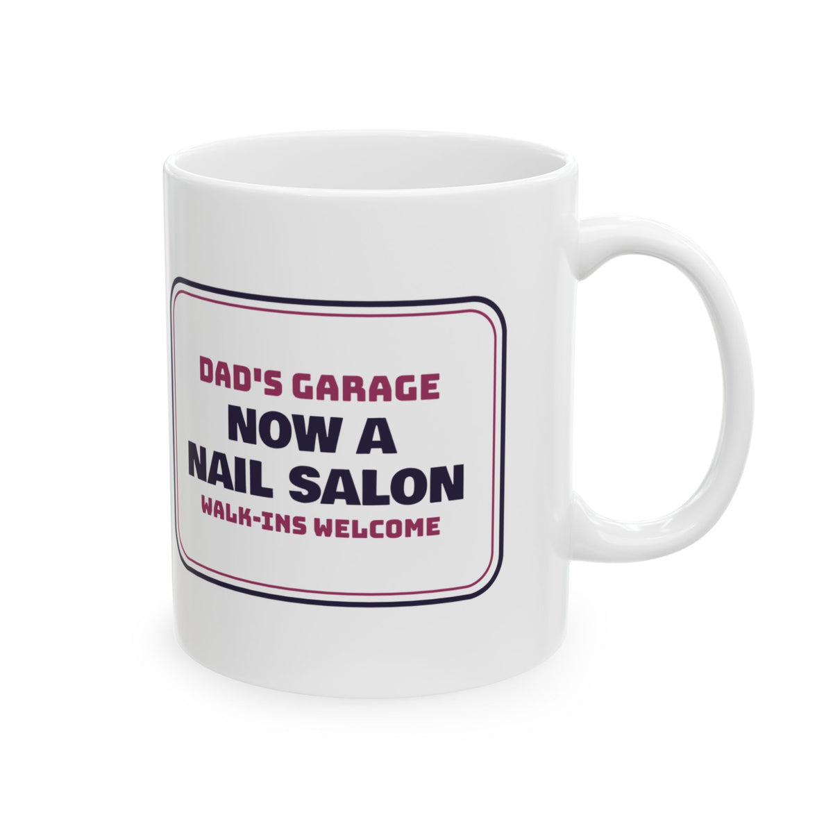 Funny Dad Of Daughters Coffee Mug Dad's Garage Now A Nail Salon