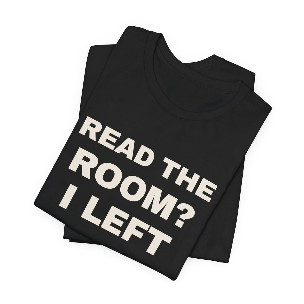 Funny Introvert Shirt Read The Room I Left The Room