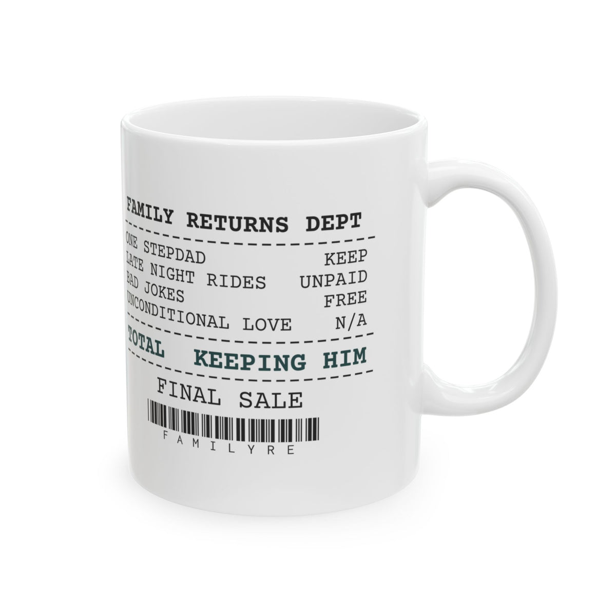Funny Stepdad Receipt Coffee Mug Keeping Him