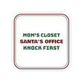 Funny Christmas Mom Sticker Santa's Office Knock First Sign