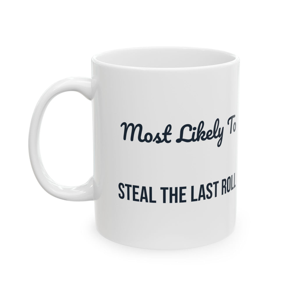 Funny Christmas Sibling Coffee Mug Most Likely To Steal The Last Roll