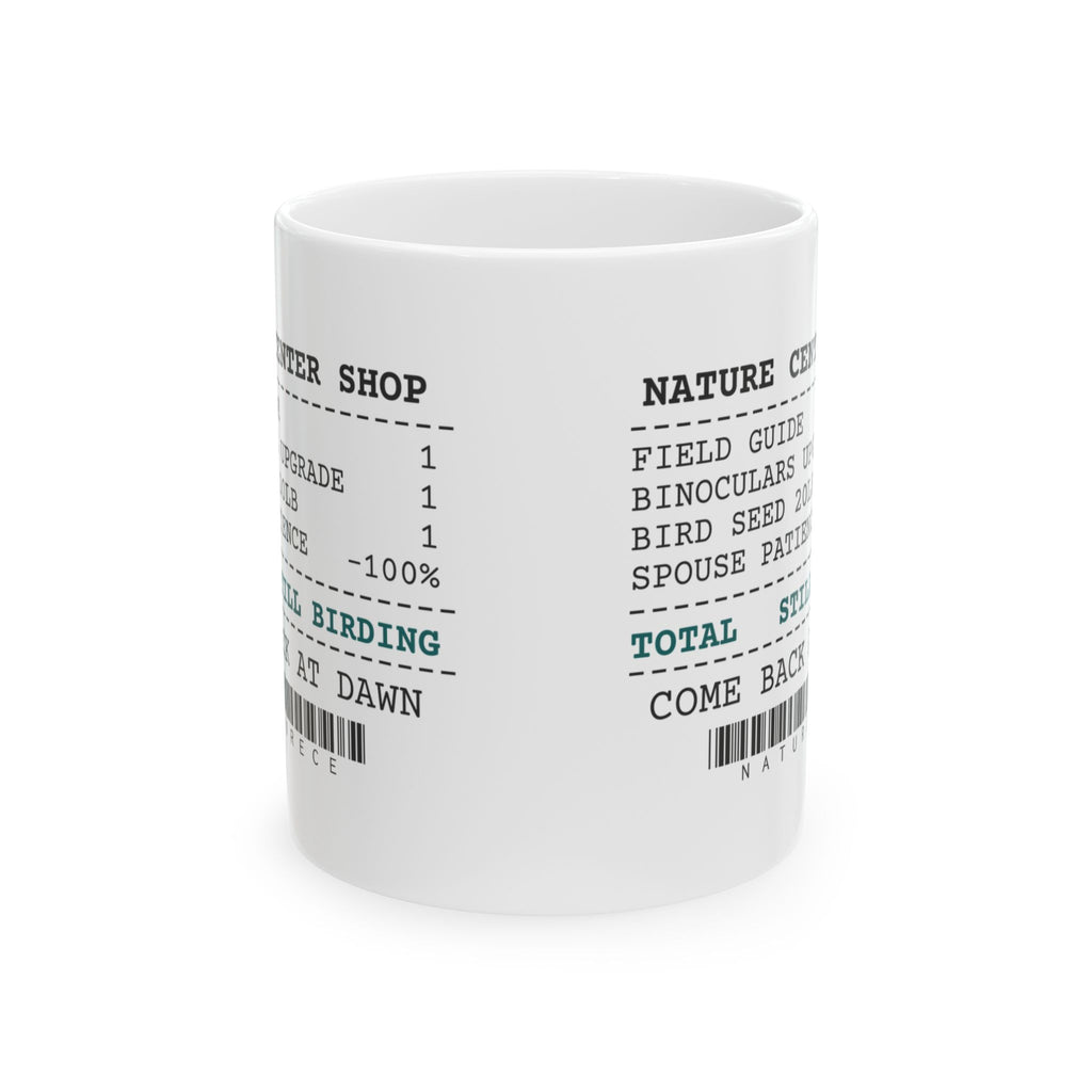 Birding Coffee Mug Receipt Still Birding Anyway