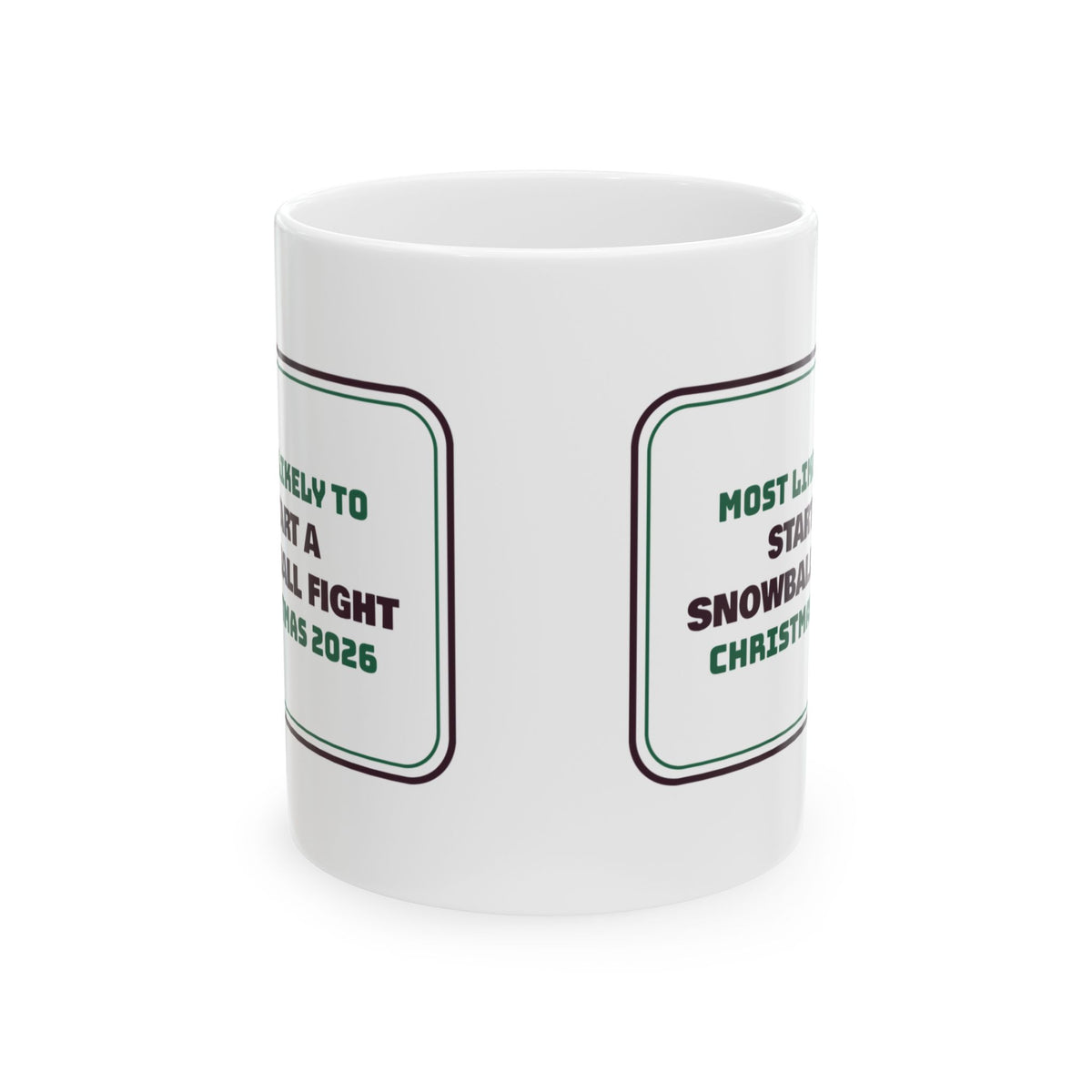 Funny Christmas Family Coffee Mug Most Likely To Start A Snowball Fight