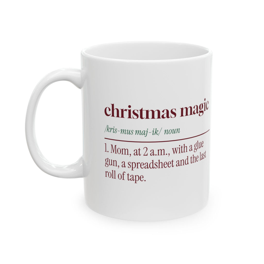 Funny Christmas Coffee Mug Christmas Magic Definition See Also Mom