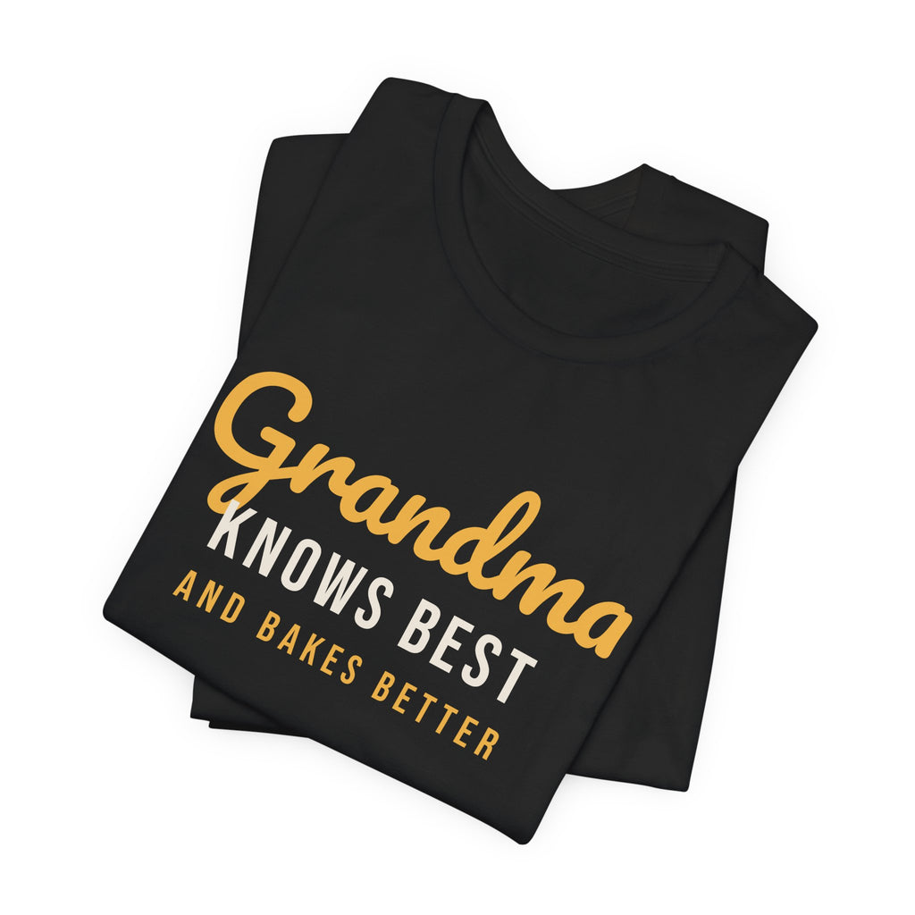 Grandma Shirt Grandma Knows Best And Bakes Better