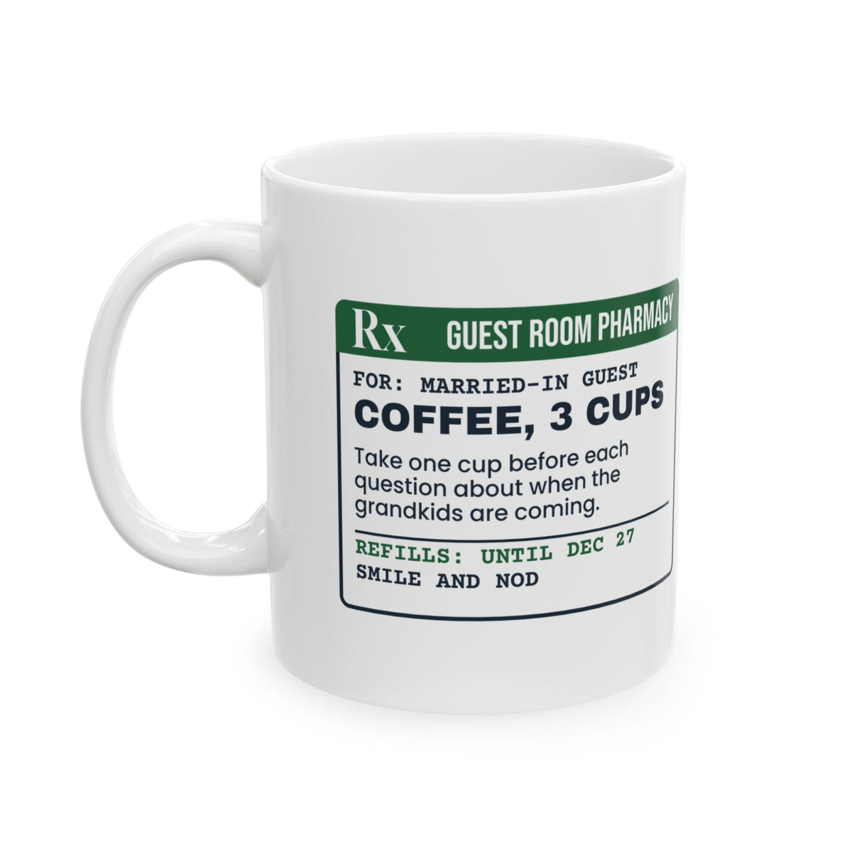 Funny Christmas Coffee Mug Smile And Nod Prescription For In-Laws Visit