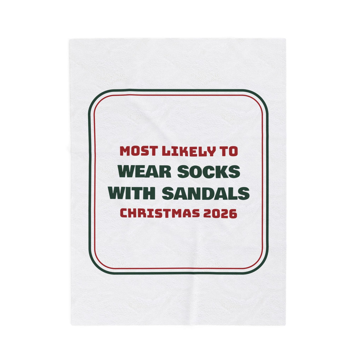 Funny Family Christmas Throw Blanket Most Likely To Wear Socks With Sandals