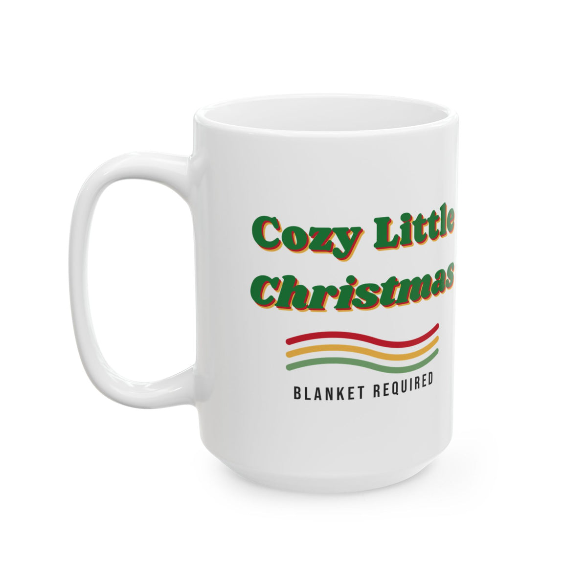 Cozy Little Christmas Coffee Mug Blanket Required