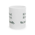 Funny Family Christmas Coffee Mug We're Loud We're A Lot We're Family