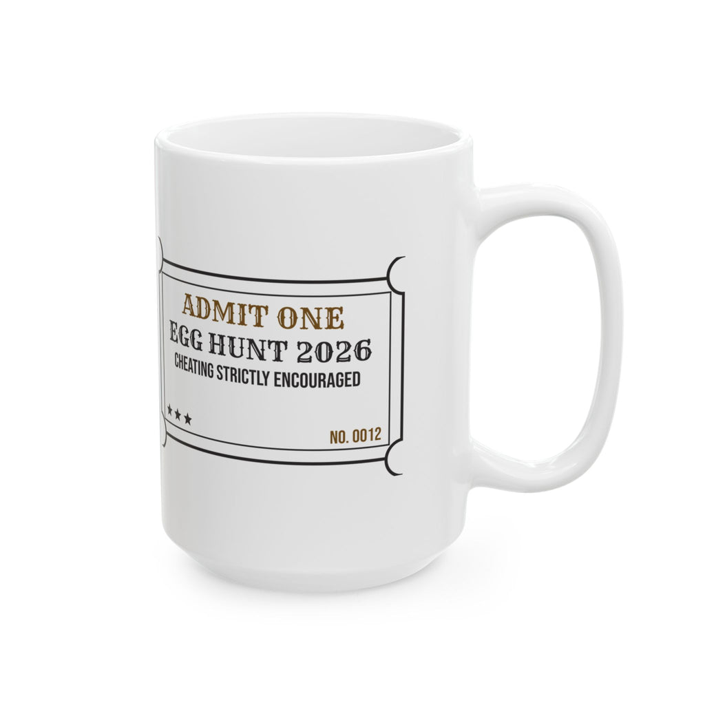 Funny Egg Hunt Coffee Mug Admission Ticket For Family