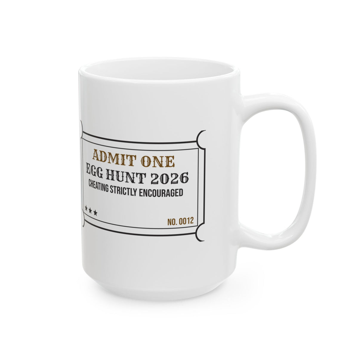 Funny Egg Hunt Coffee Mug Admission Ticket For Family