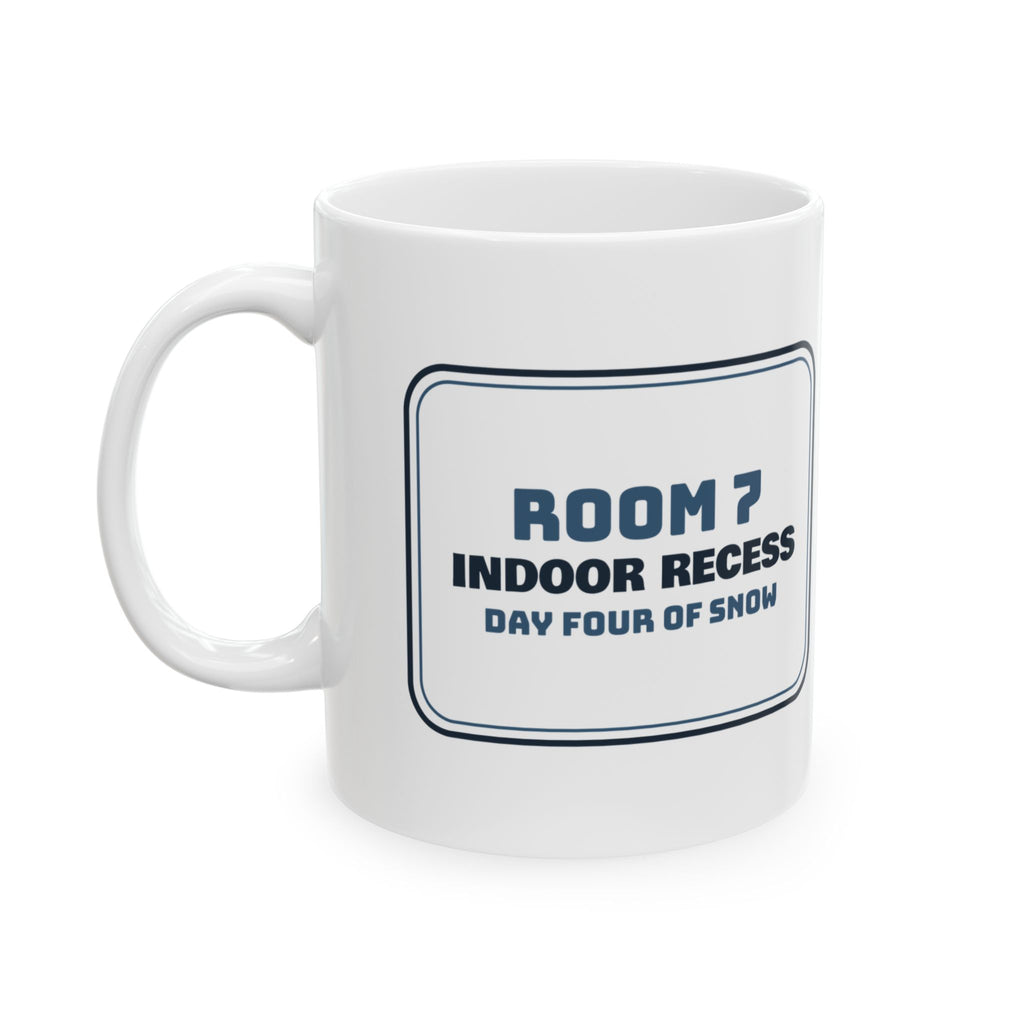 Funny Christmas Teacher Coffee Mug Indoor Recess Day Four Of Snow