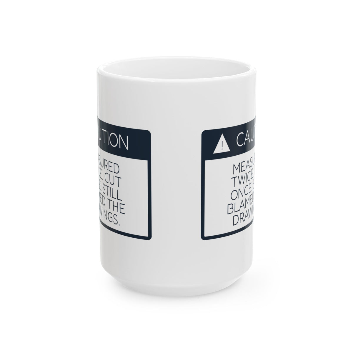 Funny Construction Worker Coffee Mug Measured Twice Caution Sign