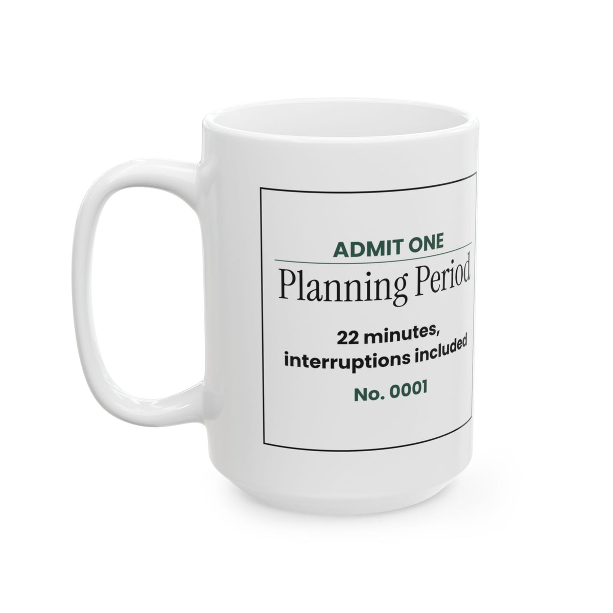 Funny Teacher Ticket Coffee Mug Planning Period For Teachers