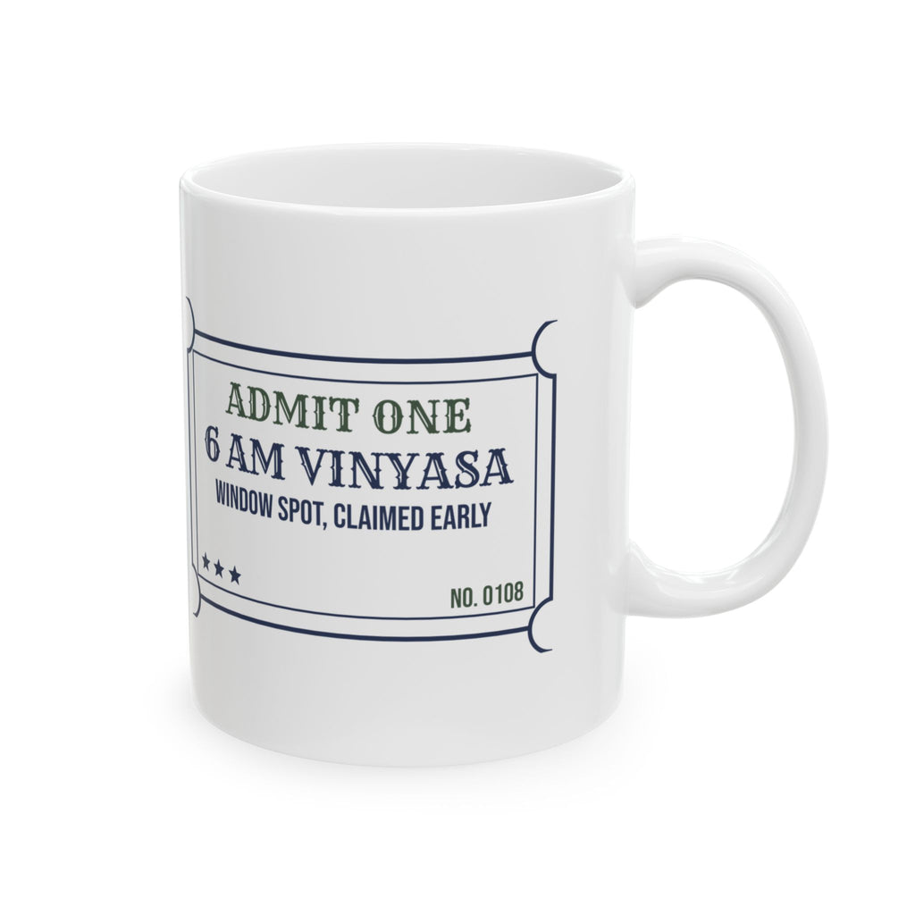 Funny Yoga Coffee Mug Six AM Vinyasa Ticket For Yoga Lovers