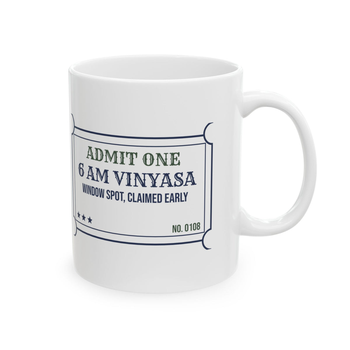 Funny Yoga Coffee Mug Six AM Vinyasa Ticket For Yoga Lovers