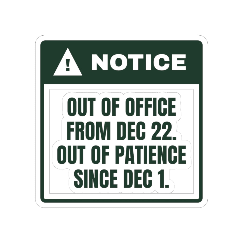 Funny Christmas Coworker Sticker Out Of Office Dec 22 Notice