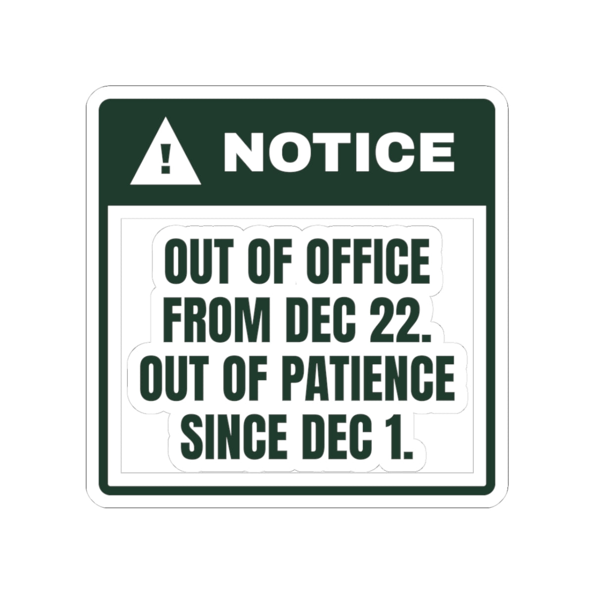 Funny Christmas Coworker Sticker Out Of Office Dec 22 Notice