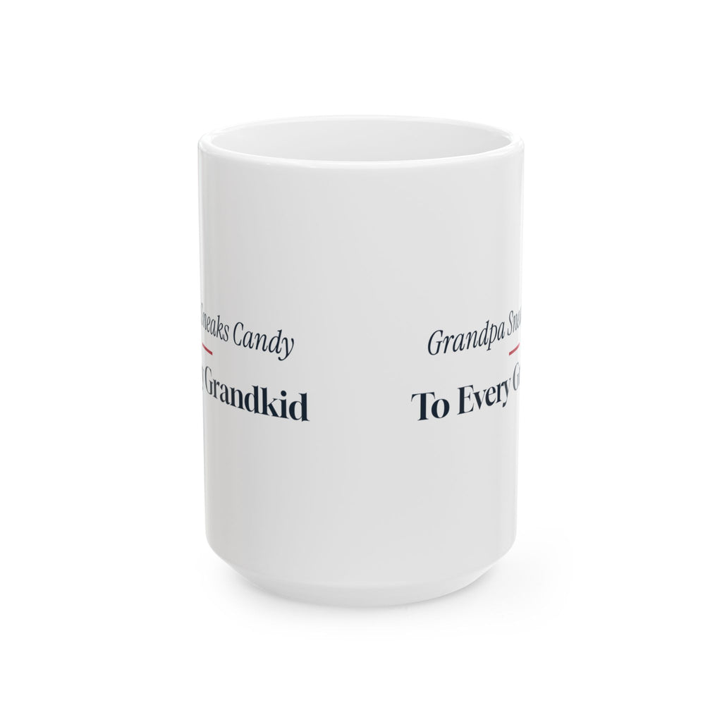 Funny Christmas Coffee Mug Grandpa Sneaks Candy To Every Grandkid