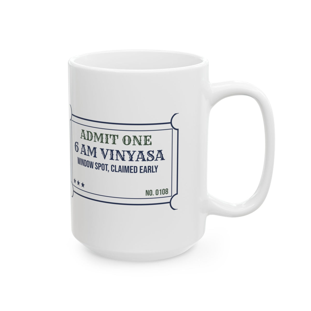 Funny Yoga Coffee Mug Six AM Vinyasa Ticket For Yoga Lovers