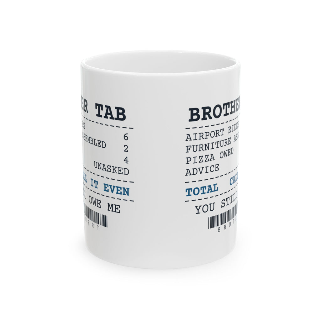Funny Brother Coffee Mug Furniture Assembled 2 Pizza Owed 4 Receipt