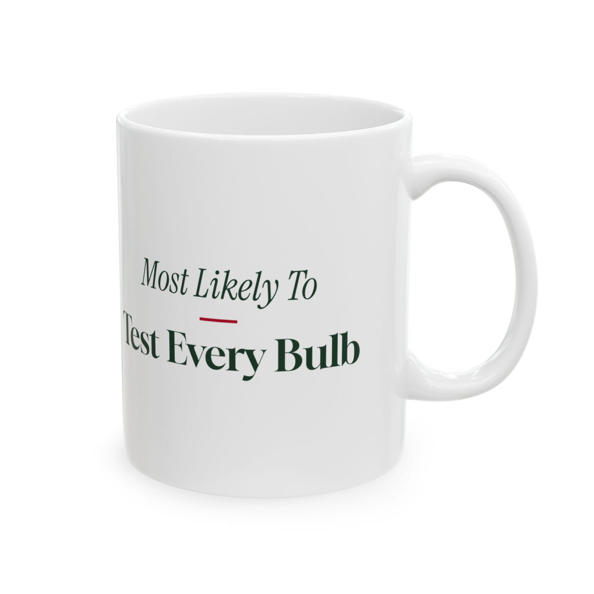 Funny Christmas Family Coffee Mug Most Likely To Test Every Bulb