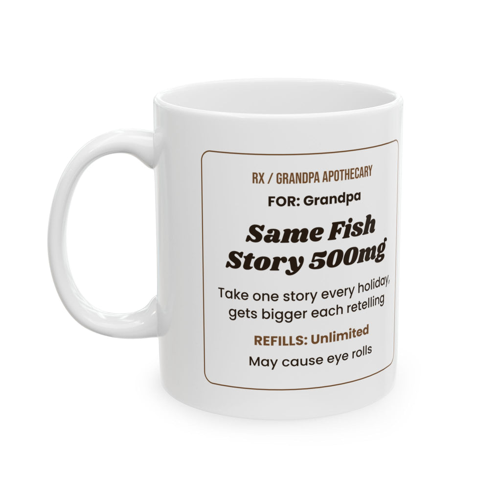 Funny Grandpa Coffee Mug Same Fish Story Prescription For Grandpa