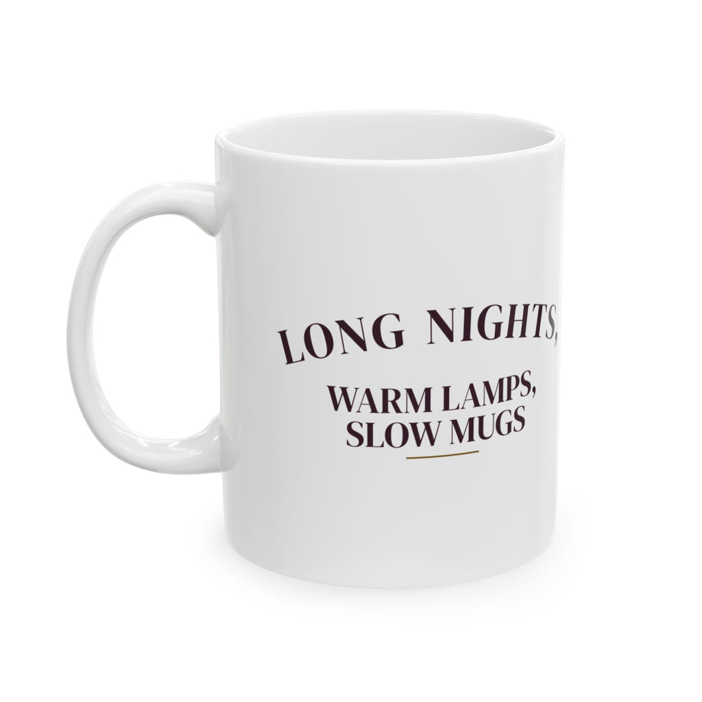 Cozy Winter Coffee Mug Long Nights Warm Lamps Slow Mugs
