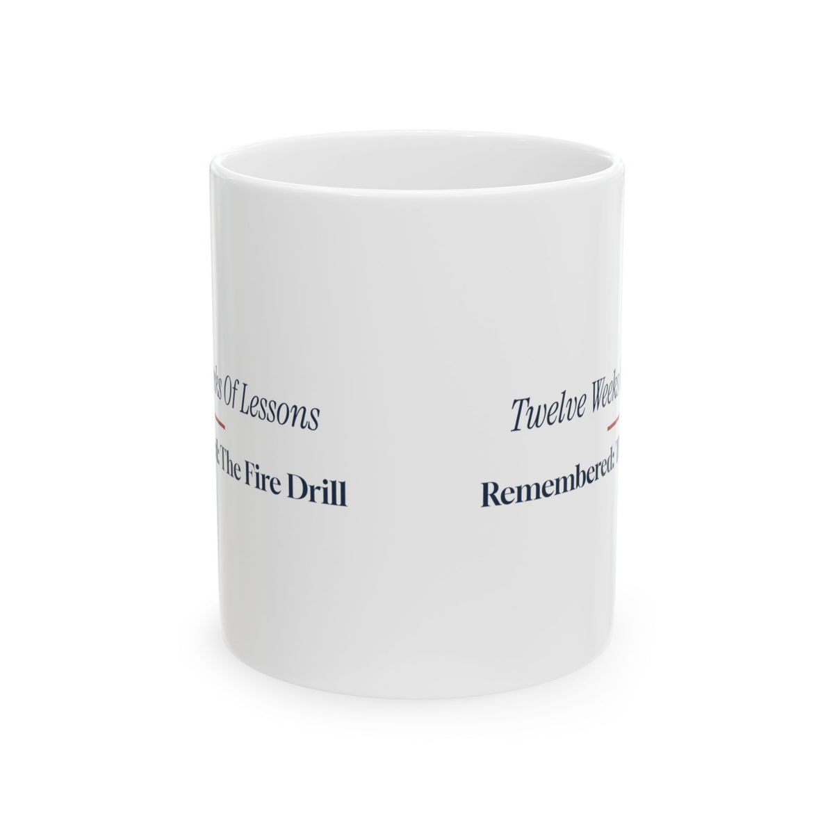 Funny Teacher Coffee Mug Remembered The Fire Drill For Teachers