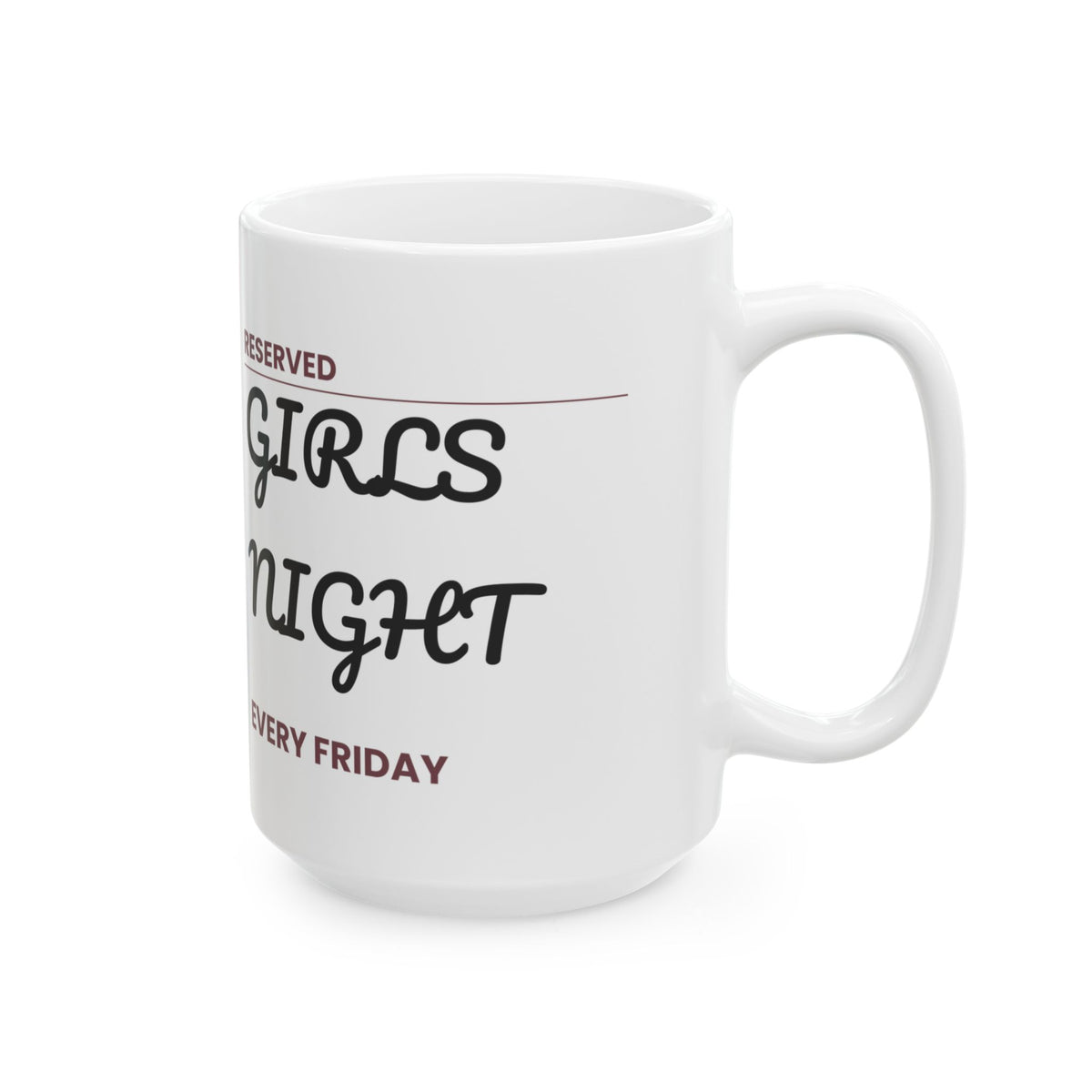 Girls Night Reserved Sign Coffee Mug For Best Friend