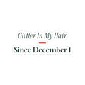 Funny Teacher Christmas Sticker Glitter In My Hair Since Dec 1