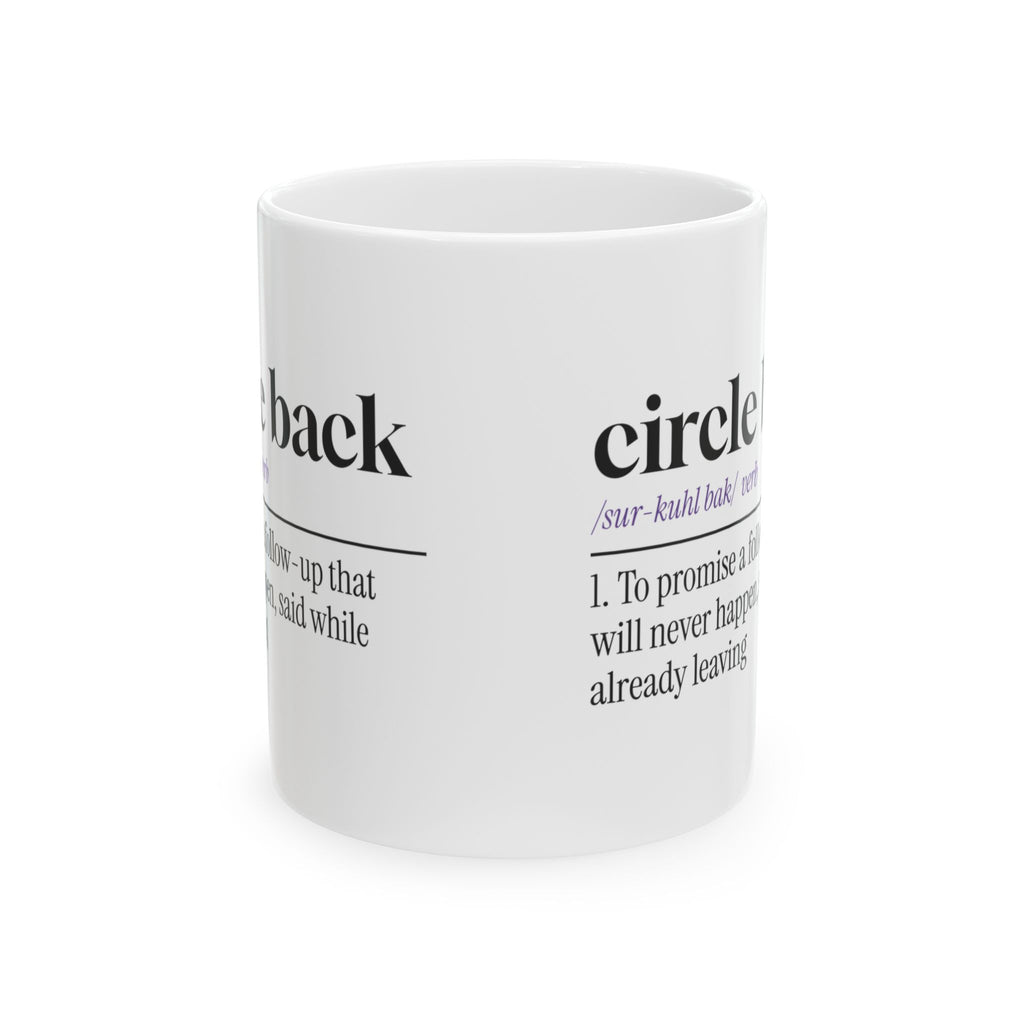 Funny Coffee Mug "Circle Back" Definition For Coworkers