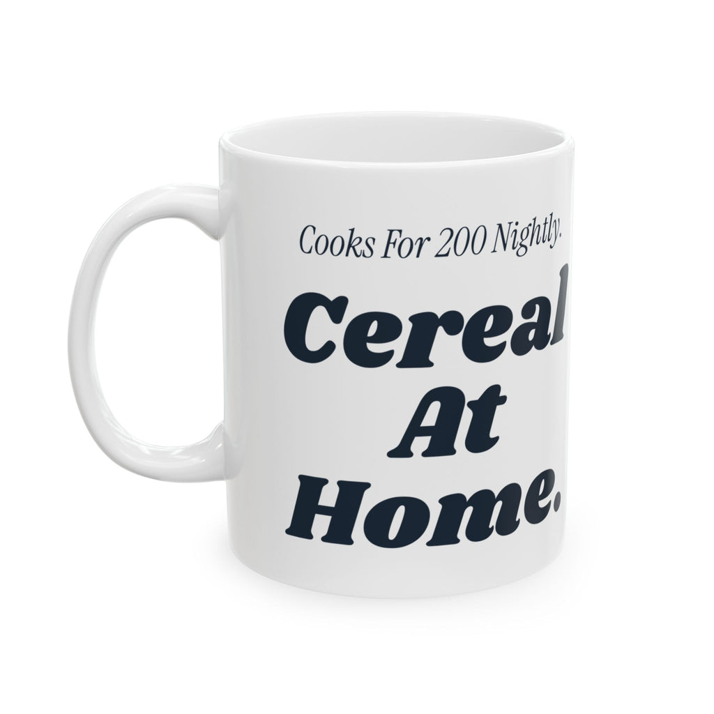 Funny Chef Coffee Mug Cooks For 200 Nightly Cereal At Home