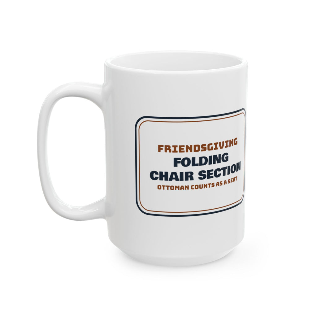 Funny Friendsgiving Coffee Mug Folding Chair Section Ottoman Counts