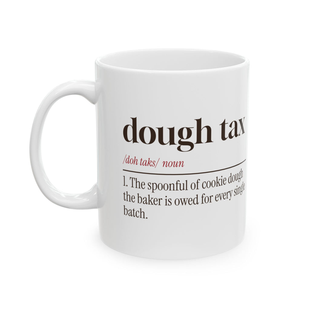 Funny Christmas Cookie Baking Coffee Mug Dough Tax Definition