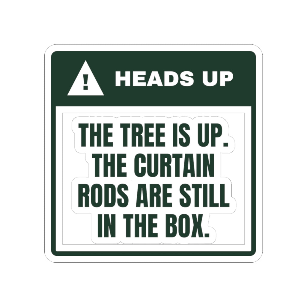 Funny Christmas Sticker Tree Is Up Curtains Are Not Warning Label